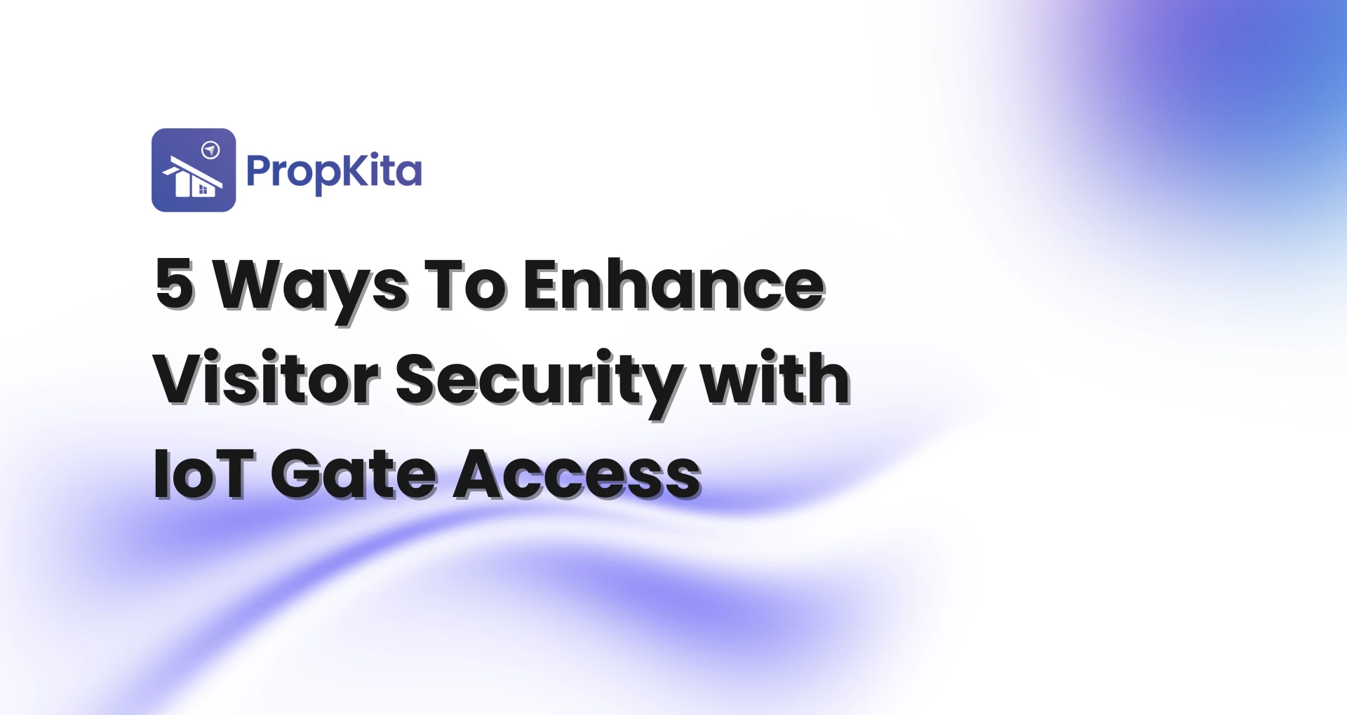 5 Ways To Enhance Visitor Security with IoT Gate Access