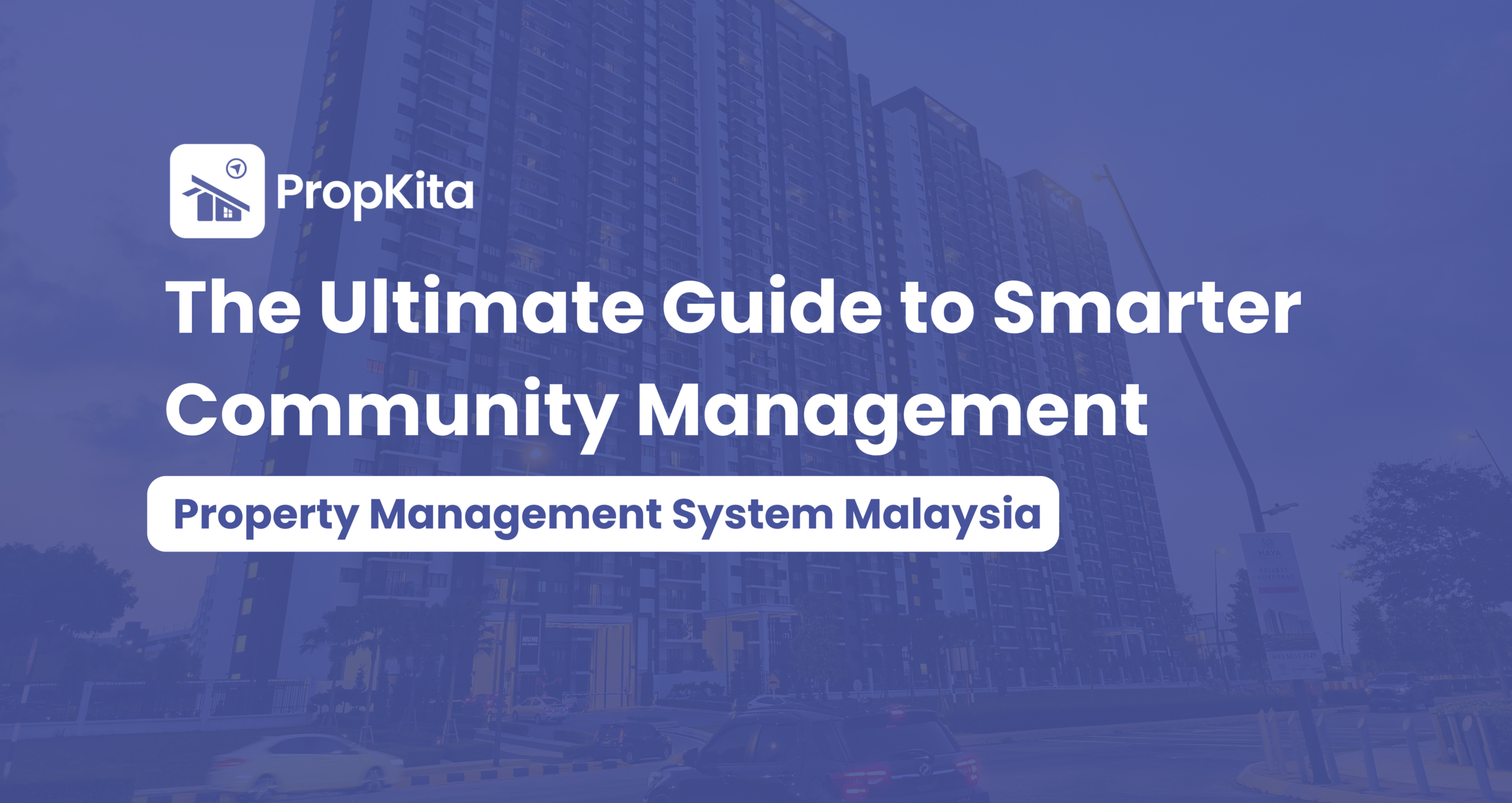 Property Management System Malaysia: The Ultimate Guide to Smarter Community Management